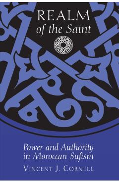 Poza produsului Realm of the Saint: Power and Authority in Moroccan Sufism - Vincent J. Cornell