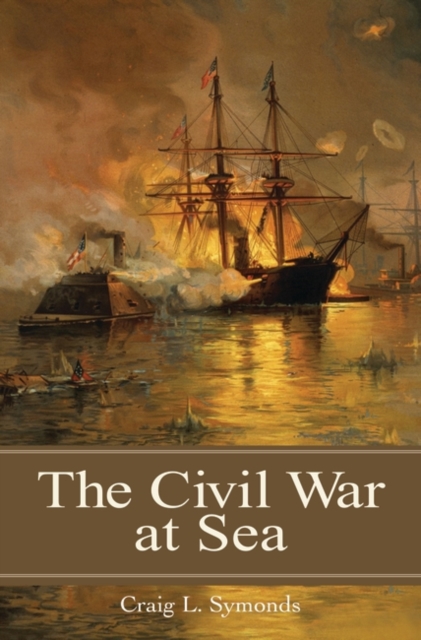 The Civil War at Sea - Craig Symonds
