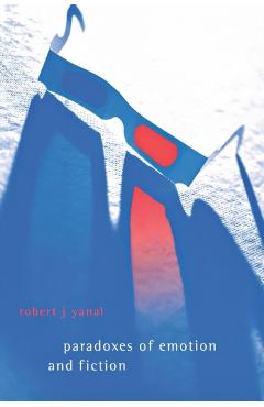 Coperta cărții 'Paradoxes of Emotion and Fiction - Robert J. Yanal'