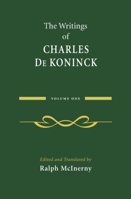 The Writings of Charles de Koninck: Volume 1 - Charles De Koninck