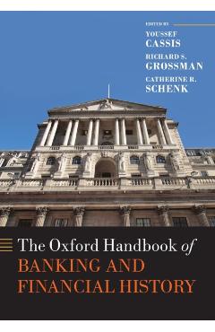 Coperta cărții 'The Oxford Handbook of Banking and Financial History - Youssef Cassis'