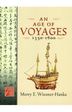 Age of Voyages, 1350-1600 - Merry E. Wiesner-hanks