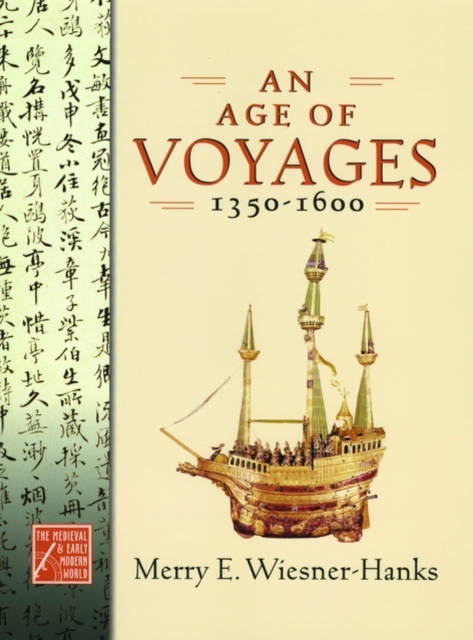 Age of Voyages, 1350-1600 - Merry E. Wiesner-hanks