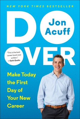 Do Over: Make Today the First Day of Your New Career - Jon Acuff