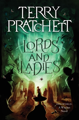 Lords and Ladies: A Discworld Novel - Terry Pratchett