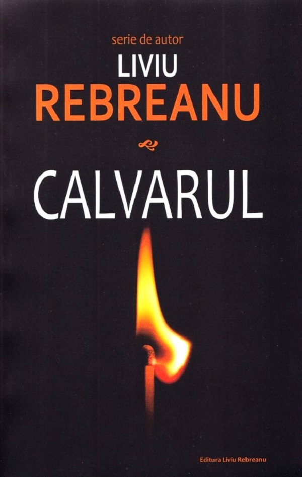 Calvarul - Liviu Rebreanu