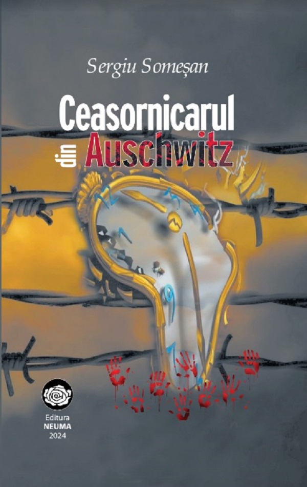 Ceasornicarul din Auschwitz - Sergiu Somesan