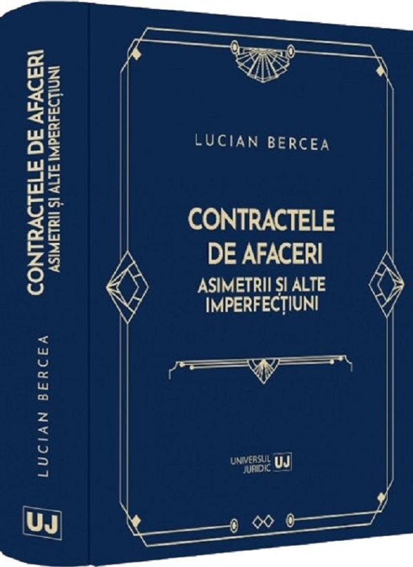 Contractele de afaceri. Asimetrii si alte imperfectiuni - Lucian Bercea