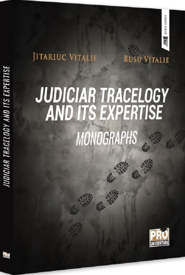 Judiciar tracelogy and its expertise. Monographs - Vitalie Rusu, Jitariuc Vitalie