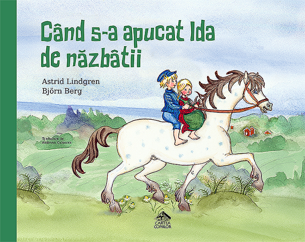 Cand s-a apucat Ida de nazbatii - Astrid Lindgren