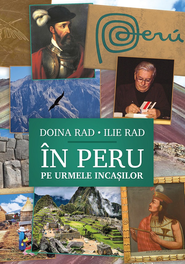 In Peru, pe urmele incasilor - Doina Rad, Ilie Rad