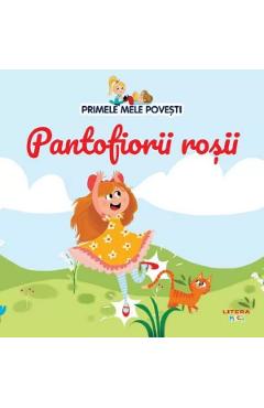 Poza produsului Primele mele povesti. Pantofiorii rosii