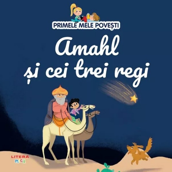 Primele mele povesti. Amahl si cei trei regi