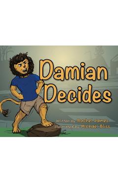 Coperta cărții 'Damian Decides - Rachel James'