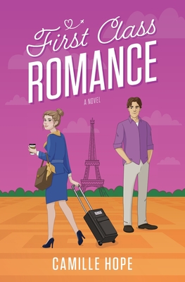 First Class Romance - Camille Hope