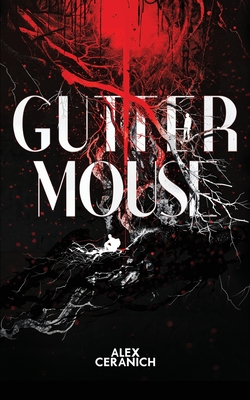 Gutter Mouse - Alexander Ceranich