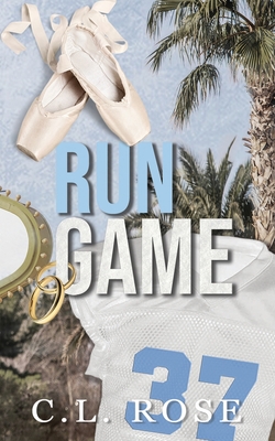 Run Game - C. L. Rose