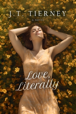 Love, Literally - J. T. Tierney