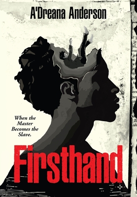 Firsthand - A'dreana Anderson