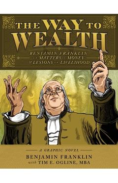 Coperta cărții 'The Way to Wealth: Benjamin Franklin on Matters of Money and Lessons on Livelihood - Benjamin Franklin'