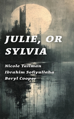 Coperta cărții 'Julie, or Sylvia - Nicole Tallman'
