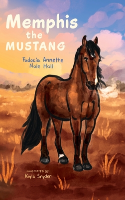 Memphis the Mustang - Fadocia Annette Nole Hall