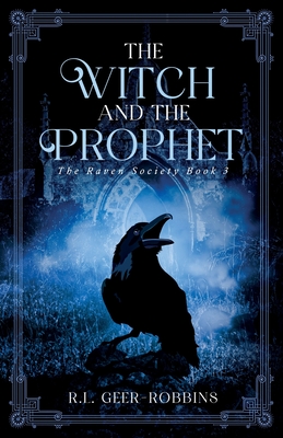 The Witch and The Prophet - R. L. Geer-robbins