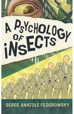 Coperta cărții 'A Psychology of Insects - Serge Fedorowsky'