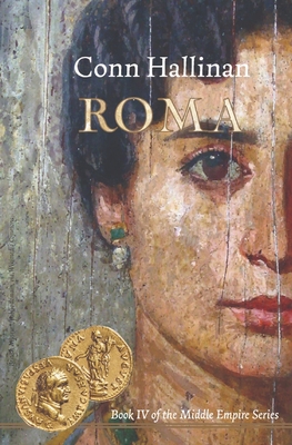 Roma: Book IV in the Middle Empire Series - Conn Hallinan
