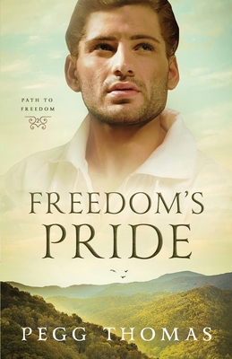 Freedom's Pride: Path to Freedom - Book Two - Pegg Thomas