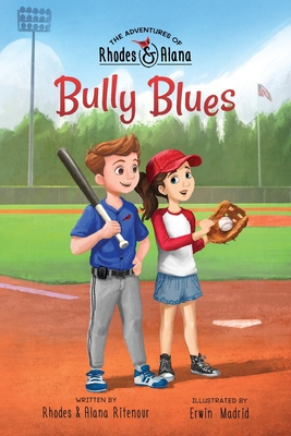 The Adventures of Rhodes and Alana: Bully Blues - Rhodes Ritenour