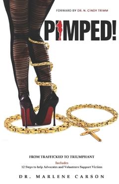 Poza produsului PIMPED - From Trafficked to Triumphant: 12 Steps to Help Advocates and Volunteers Support Victims - Marlene Carson