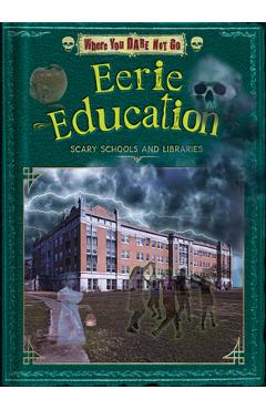 Coperta cărții 'Eerie Education: Scary Schools and Libraries - Natalie Lunis'