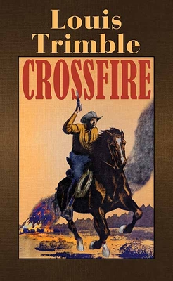 Crossfire - Louis Trimble