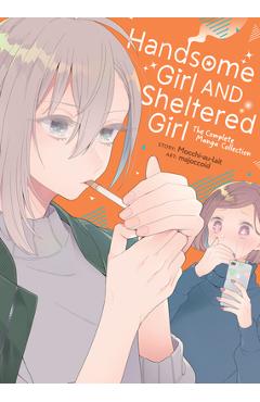 Coperta cărții 'Handsome Girl and Sheltered Girl: The Complete Manga Collection - Mocchi-au-lait'