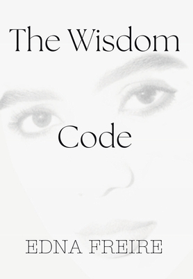 The Wisdom Code - Edna Freire