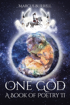 One God: A Book of Poetry II - Marcus Burrell