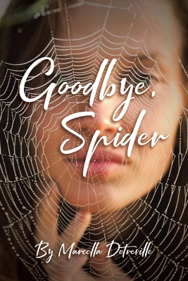 Goodbye, Spider - Marcella Detreville