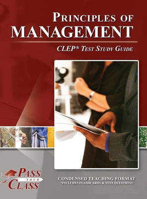 Principles of Management CLEP Test Study Guide - Passyourclass
