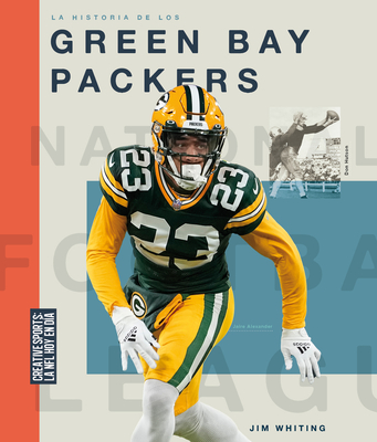 La Historia de Los Green Bay Packers - Jim Whiting