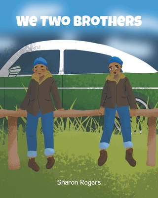 We Two Brothers - Sharon Rogers