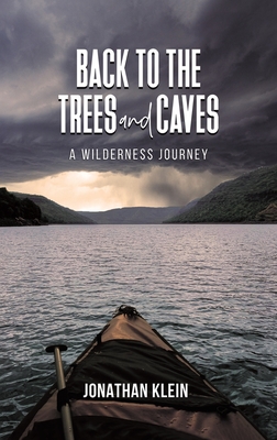 Back to the Trees and Caves - Jonathan Klein