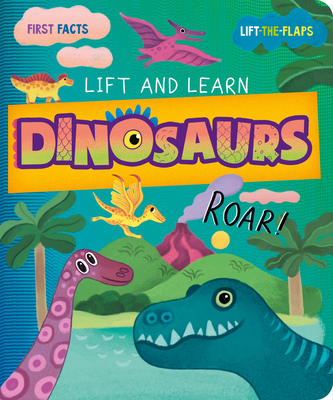 My First Lift-The-Flap: Dinosaurs - Clever Publishing