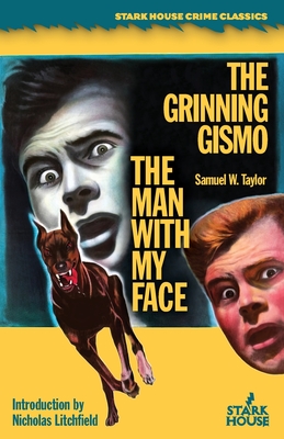 The Man With My Face / The Grinning Gismo - Samuel W. Taylor