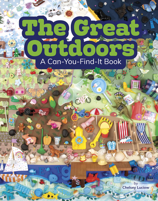 The Great Outdoors: A Can-You-Find-It Book - Chelsey Luciow