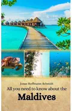 Poza produsului All you need to know about the Maldives - Linda Amber Chambers