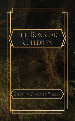 The Box-Car Children - Gertrude Chandler Warren