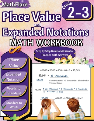 Place Value and Expanded Notations Math Workbook 2nd and 3rd Grade: Place Value Grade 2-3, Expanded and Standard Notations with Answers - Mathflare Publishing