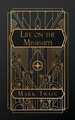 Life on the Mississippi - Mark Twain