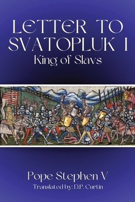 Letter to Svatopluk I, King of Slavs - Pope Stephen V